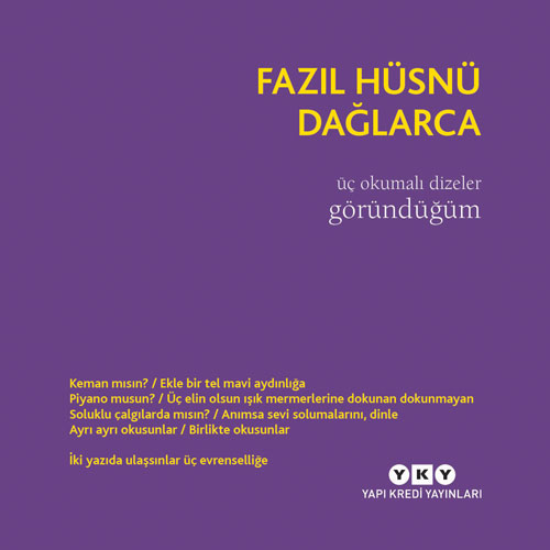 Üç Okumalı Dizeler – Göründüğüm