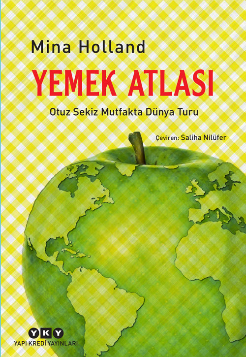 Yemek Atlası – Otuz Sekiz Mutfakta Dünya Turu
