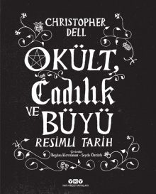 Okült, Cadılık ve Büyü Resimli Tarih (Karton Kapak)