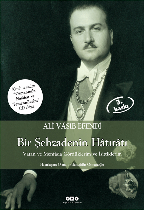 Bir Şehzadenin Hâtırâtı Vatan ve Menfâda Gördüklerim ve İşittiklerim