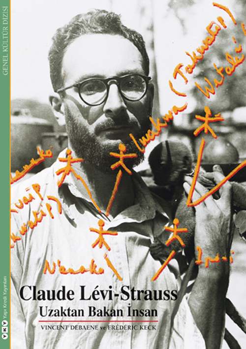 Claude Lévi – Strauss / Uzaktan Bakan İnsan