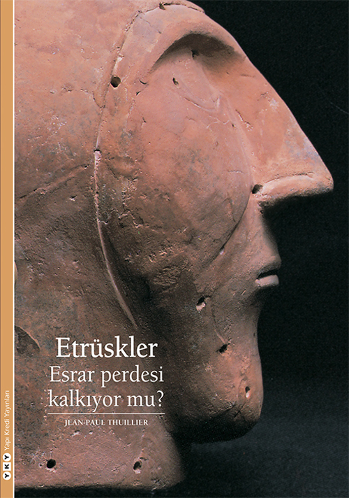 Etrüskler – Esrar Perdesi Kalkıyor mu?