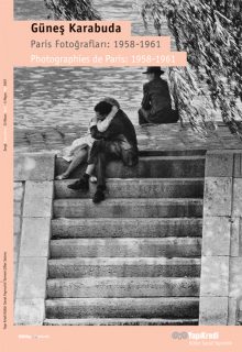 Güneş Karabuda – Paris Fotoğrafları: 1958-1961
