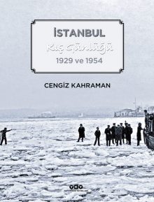 İstanbul Kış Günlüğü – 1929 ve 1954