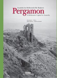 Pergamon – Anadolu’da Hellenistik Bir Başkent / A Hellenistic Capital in Anatolia
