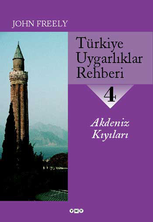 Türkiye Uygarlıklar Rehberi – 4 / Akdeniz Kıyıları