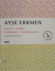 Ayşe Erkmen uçucu şimdi