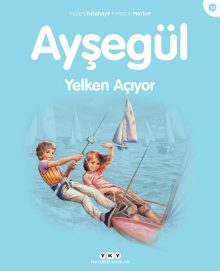Ayşegül – Yelken Açıyor