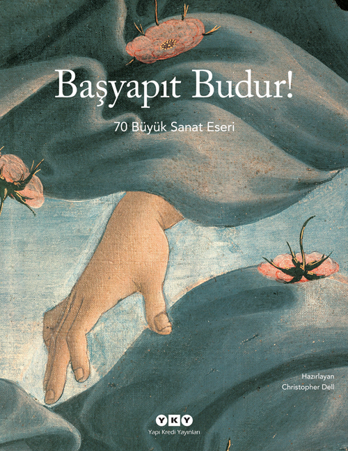 Başyapıt Budur! – 70 Büyük Sanat Eseri