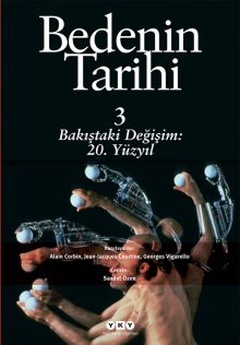 Bedenin Tarihi 3 – Bakıştaki Değişim: 20. Yüzyıl