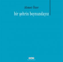 Bir Şehrin Boynundayız