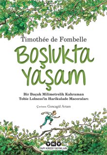 Boşlukta Yaşam – Bir Buçuk Milimetrelik Kahraman Tobie Lolness’in Harikulade Maceraları – Tobie Lolness I
