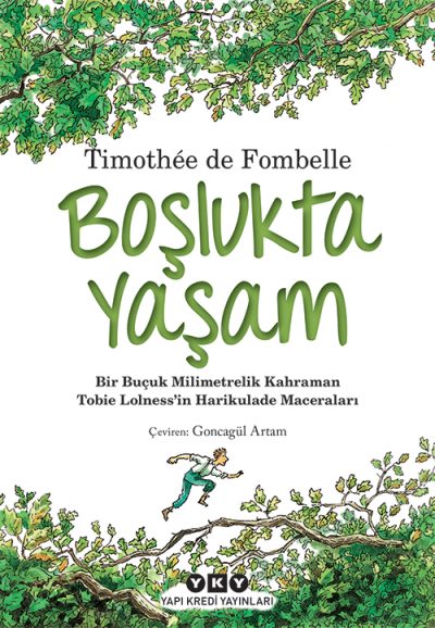 Boşlukta Yaşam – Bir Buçuk Milimetrelik Kahraman Tobie Lolness’in Harikulade Maceraları – Tobie Lolness I