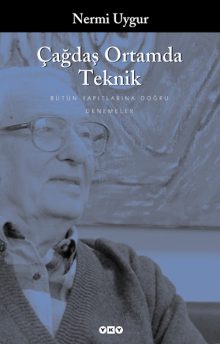 Çağdaş Ortamda Teknik – Bütün Yapıtları – Denemeler