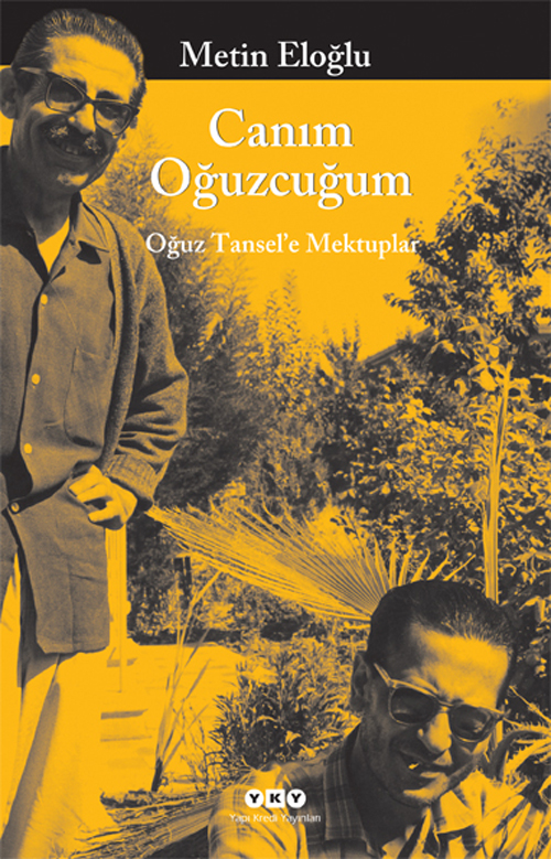 Canım Oğuzcuğum – Oğuz Tansel’e Mektuplar