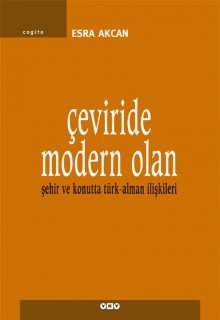 Çeviride Modern Olan – Şehir ve Konutta Türk-Alman İlişkileri