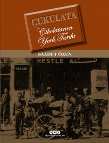 Çukulata – Çikolatanın Yerli Tarihi