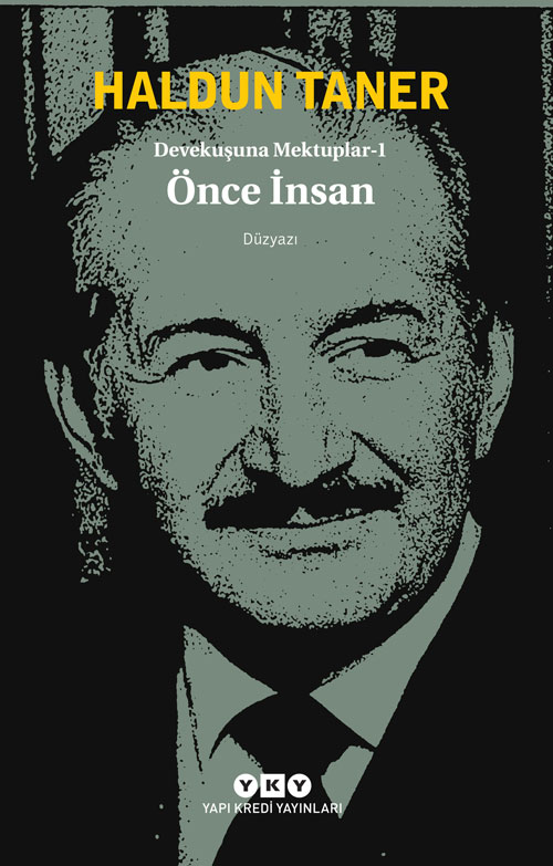 Devekuşuna Mektuplar – 1 Önce İnsan