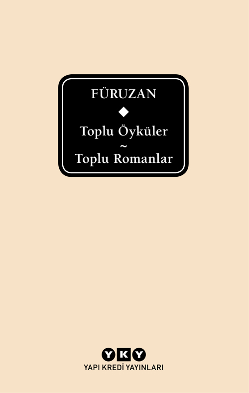 Toplu Öyküler / Toplu Romanlar – Füruzan