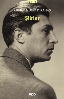 Şiirler – Ahmet Muhip Dıranas