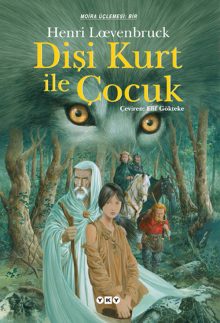 Dişi Kurt ile Çocuk – Moïra üçlemesi – I. Kitap