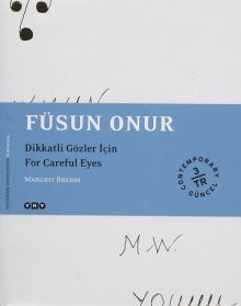 Füsun Onur – Dikkatli Gözler İçin / For Careful Eyes