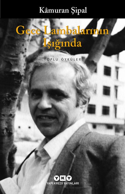 Gece Lambalarının Işığında – Toplu Öyküler