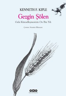 Gezgin Şölen – Gıda Küreselleşmesinin On Bin Yılı