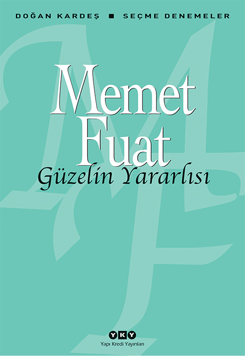 Güzelin Yararlısı – Seçme Denemeler
