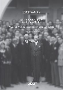 Hocam – Maarif Vekili Esat Sagay’ın Hatıraları