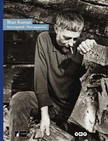 İlhan Koman / Retrospektif