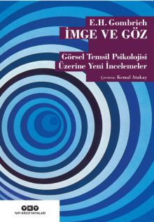 İmge ve Göz – Görsel Temsil Psikolojisi Üzerine Yeni İncelemeler