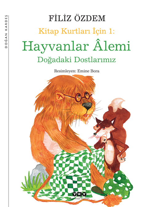 Kitap Kurtları İçin 1: Kitap Kurtları İçin Hayvanlar Âlemi – Doğadaki Dostlarımız