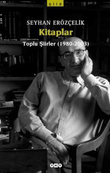 Kitaplar – Toplu Şiirler (1980 – 2003) – Seyhan Erözçelik
