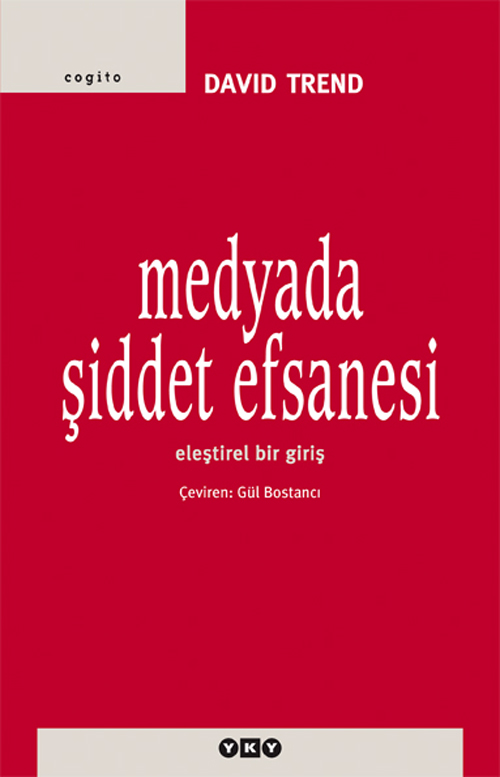 Medyada Şiddet Efsanesi – Eleştirel Bir Giriş