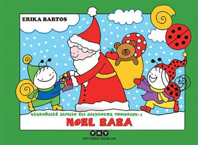 Uğurböceği Sevecen ile Salyangoz Tomurcuk 3 – Noel Baba