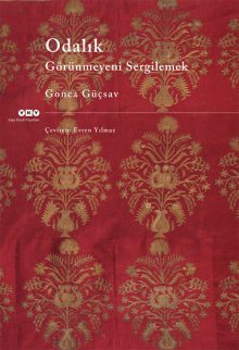 Odalık – Görünmeyeni Sergilemek