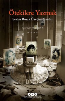 Ötekilere Yazmak – Sevim Burak Üzerine Yazılar