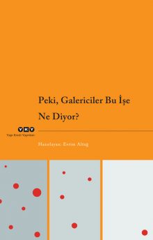 Peki, Galericiler Bu İşe Ne Diyor?