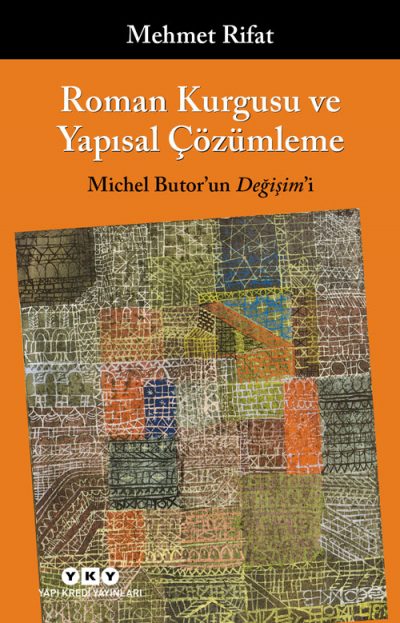 Roman Kurgusu ve Yapısal Çözümleme – Michel Butor’un Değişim’i