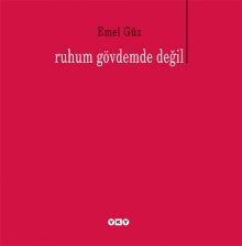 Ruhum Gövdemde Değil