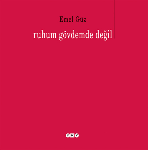 Ruhum Gövdemde Değil