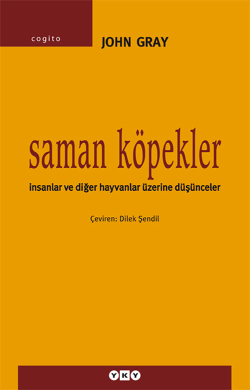 Saman Köpekler – İnsanlar ve Diğer Hayvanlar Üzerine Düşünceler