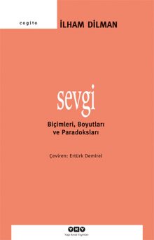 Sevgi – Biçimleri, Boyutları ve Paradoksları