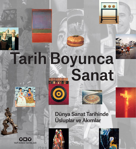 Tarih Boyunca Sanat – Dünya Sanat Tarihinde Üsluplar ve Akımlar (Karton Kapak)