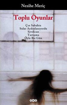 Toplu Oyunlar – Çın Sabahta / Sular Aydınlanıyordu / Sevdican / Tartışma / Öyle Bir Gün