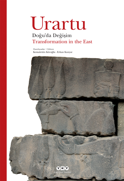Urartu – Doğu’da Değişim / Transformation in the East