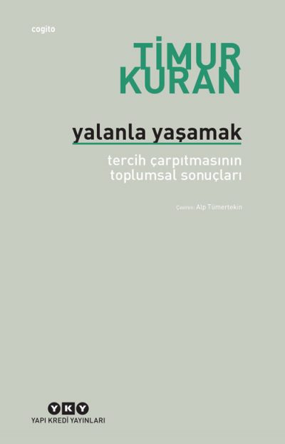 Yalanla Yaşamak – Tercih Çarpıtmasının Toplumsal Sonuçları