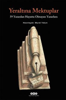 Yeraltına Mektuplar – 59 Yazardan Hayatta Olmayan Yazarlara