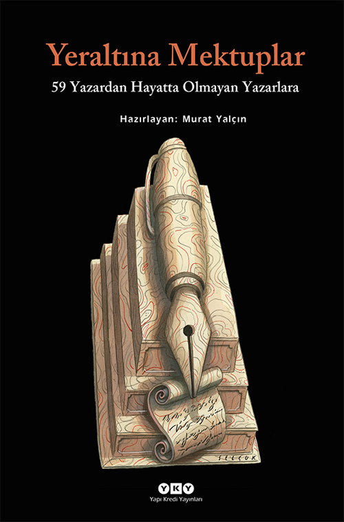 Yeraltına Mektuplar – 59 Yazardan Hayatta Olmayan Yazarlara